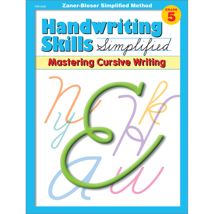 Handwriting Skills Simplified: Mastering Cursive Writing Gr. 5