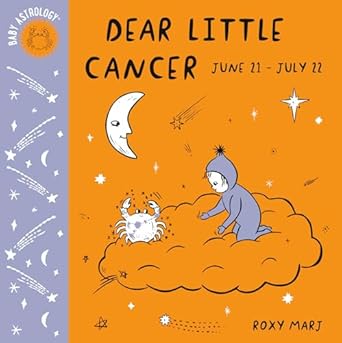 BABY ASTROLOGY: DEAR LITTLE CANCER