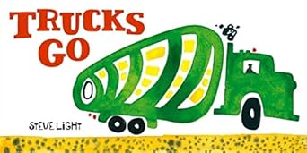 Trucks Go by Steve Light