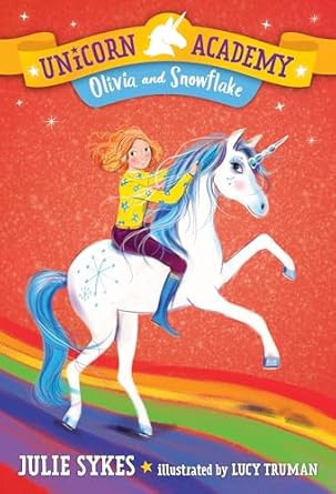 Unicorn Academy #6 - Olivia & Snowflake