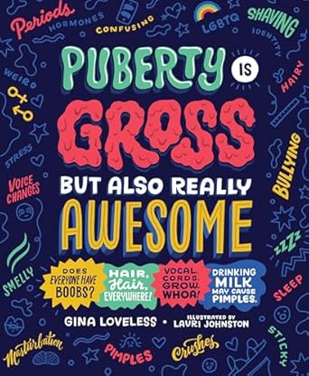 Puberty Is Gross But Also Really Awesome