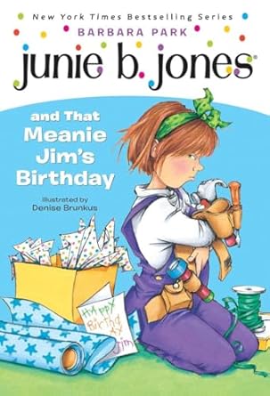 Junie B Jones : Meanie Jim's Birthday (Book 6)