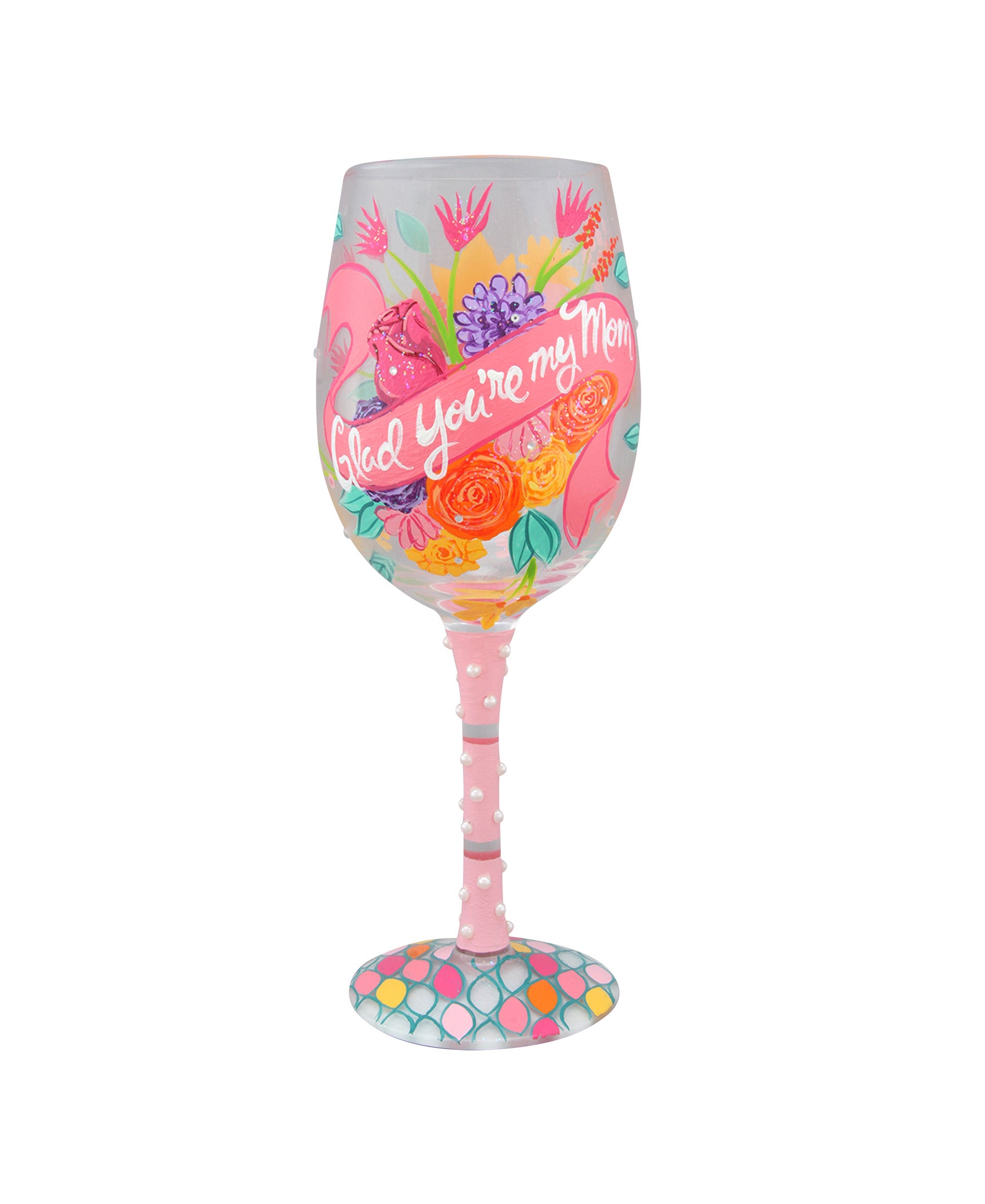 Glad You're My Mom Hallmark Exclusive Lolita Wine Glass