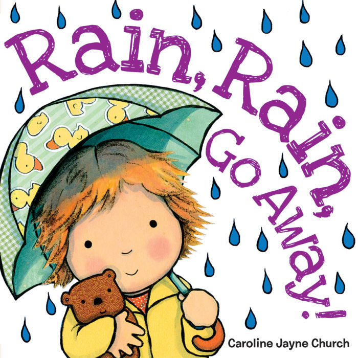 Rain, Rain, Go Away
