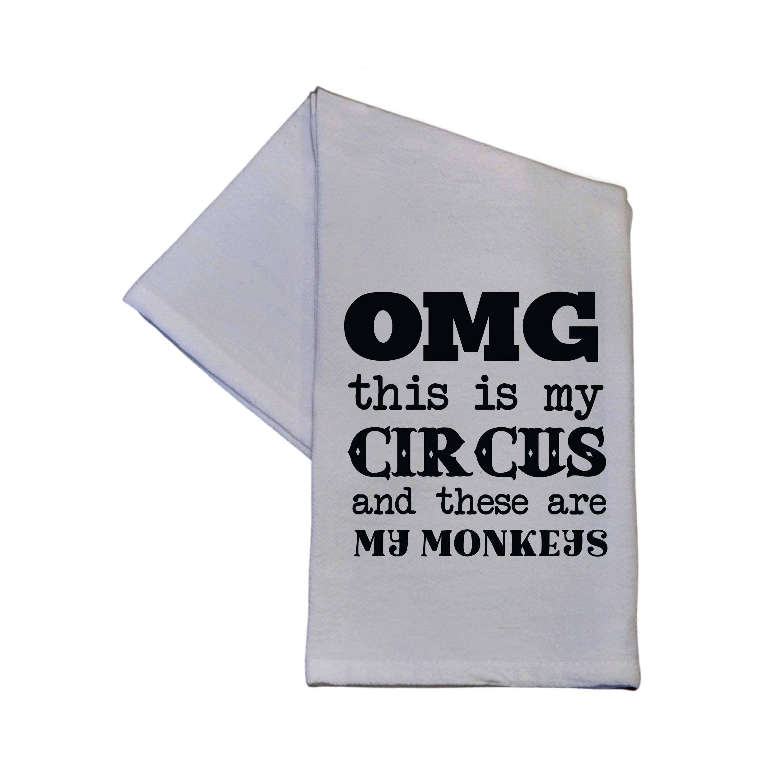 Omg This Is My Circus - Cotton Tea Towel