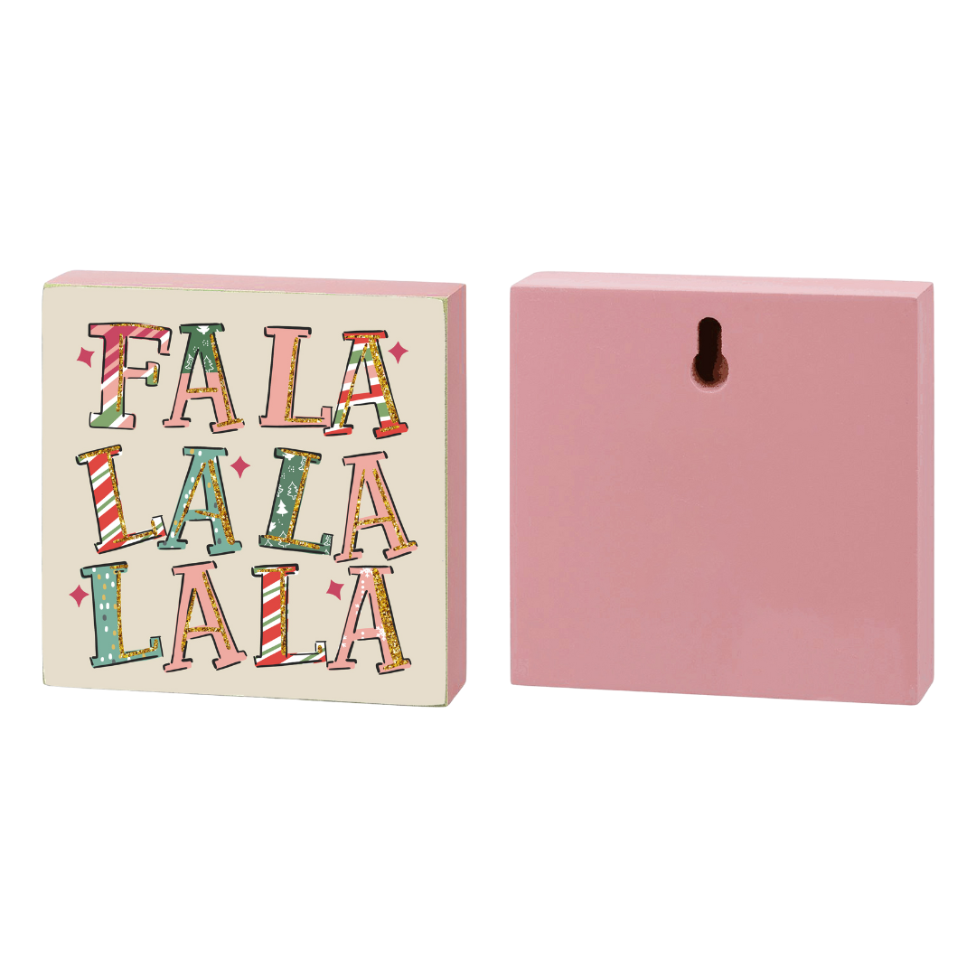Fa La La La La Block Sign