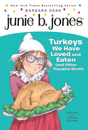 Junie B Jones : Turkey's We Have Loved And Eaten (Book 28)