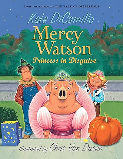 Mercy Watson #4 Princess In Disguise
