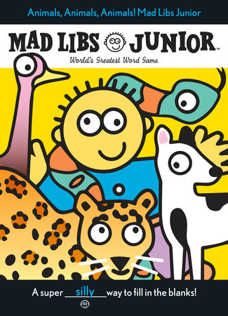 Animals, Animals Mad Libs Jr