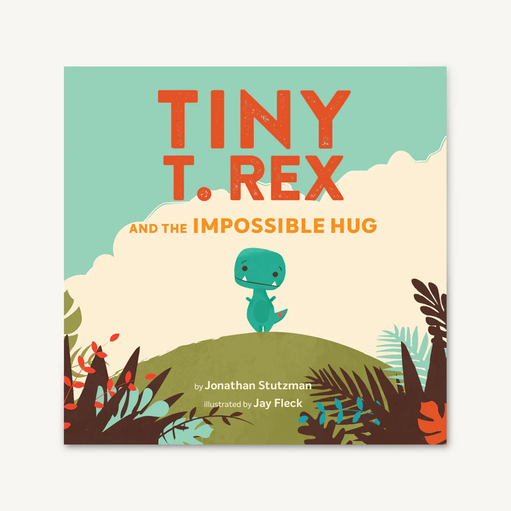 Tiny T-Rex & the Impossible Hug