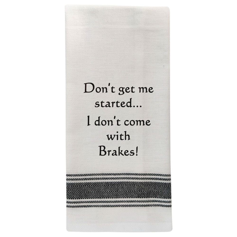 Don't Get Me Started Tea Towel
