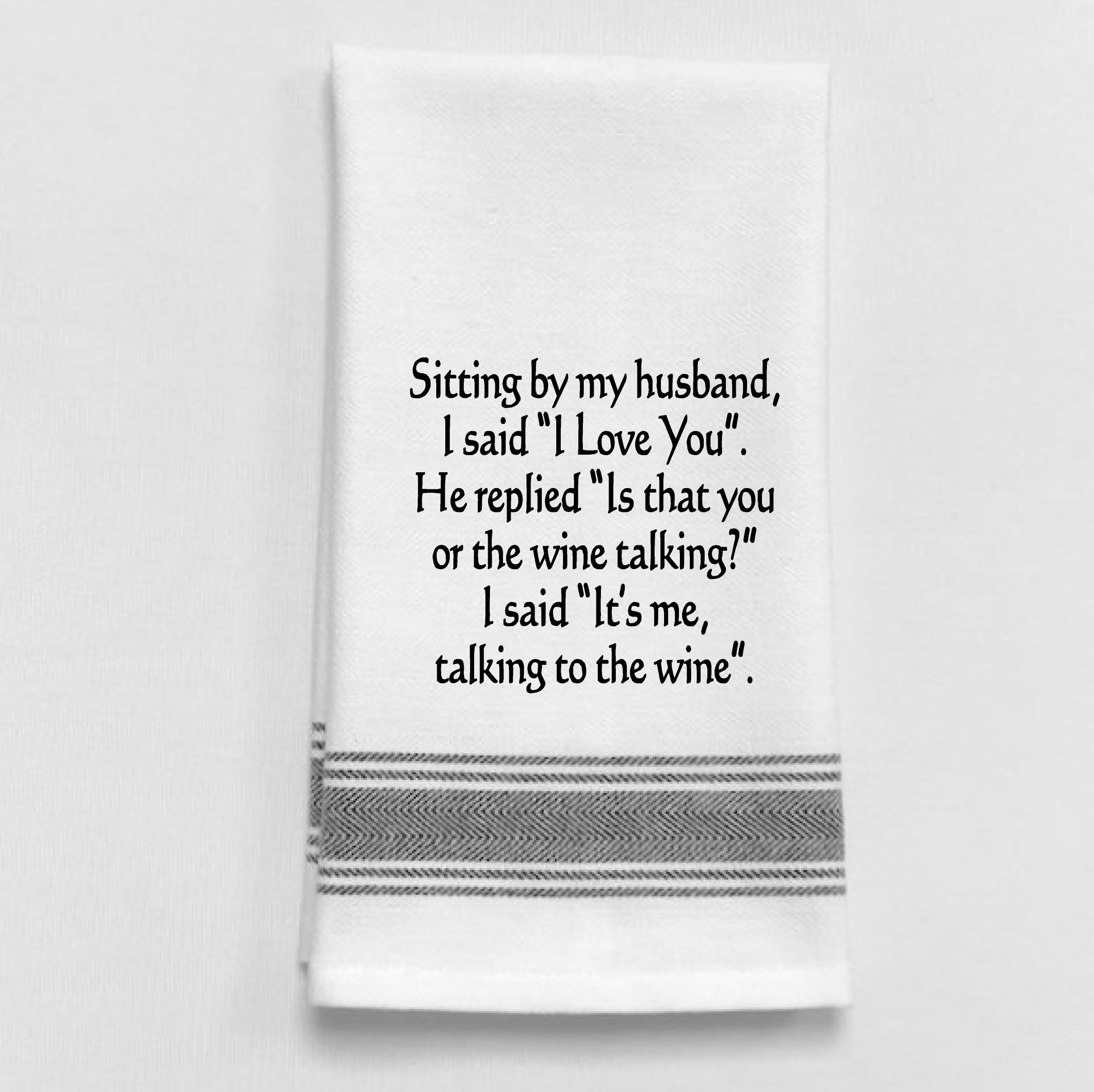 I Love You Wine Tea Towel