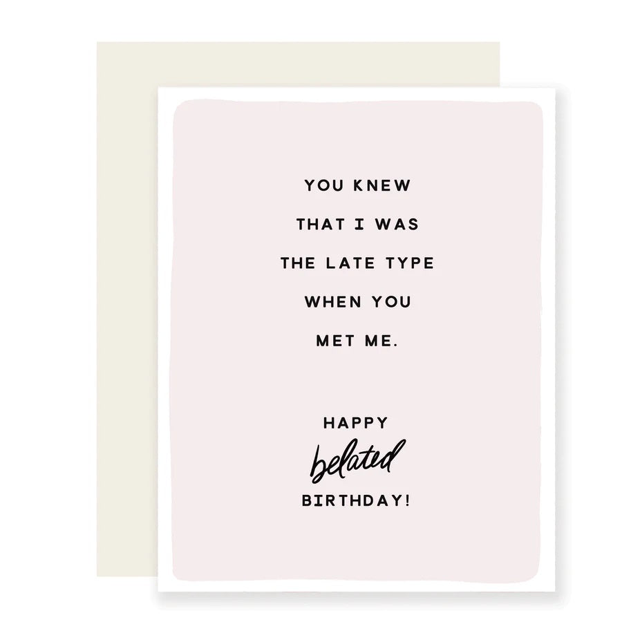 The Late Type Belated Birthday Card