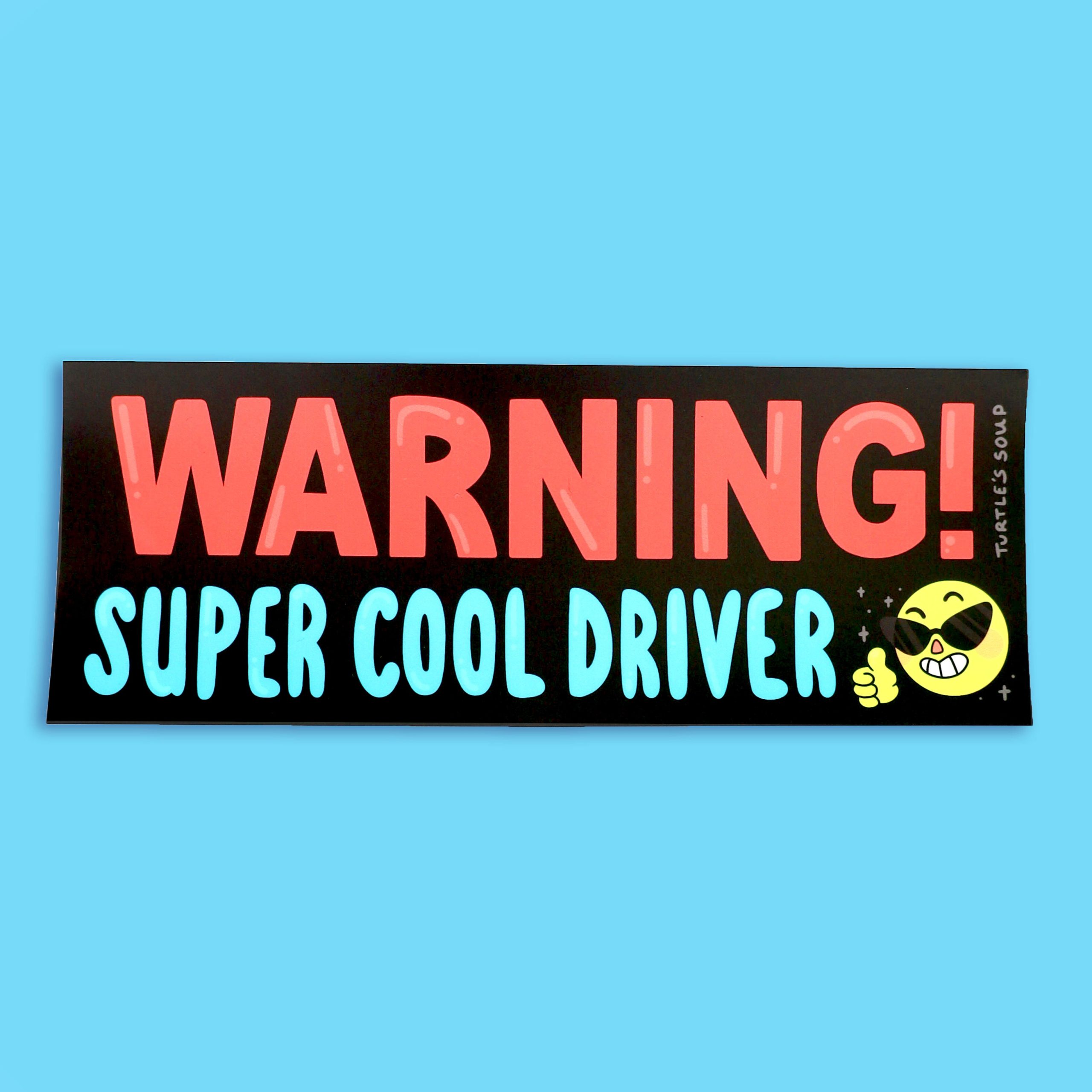 Super Cool Driver Vinyl Bumper Sticker