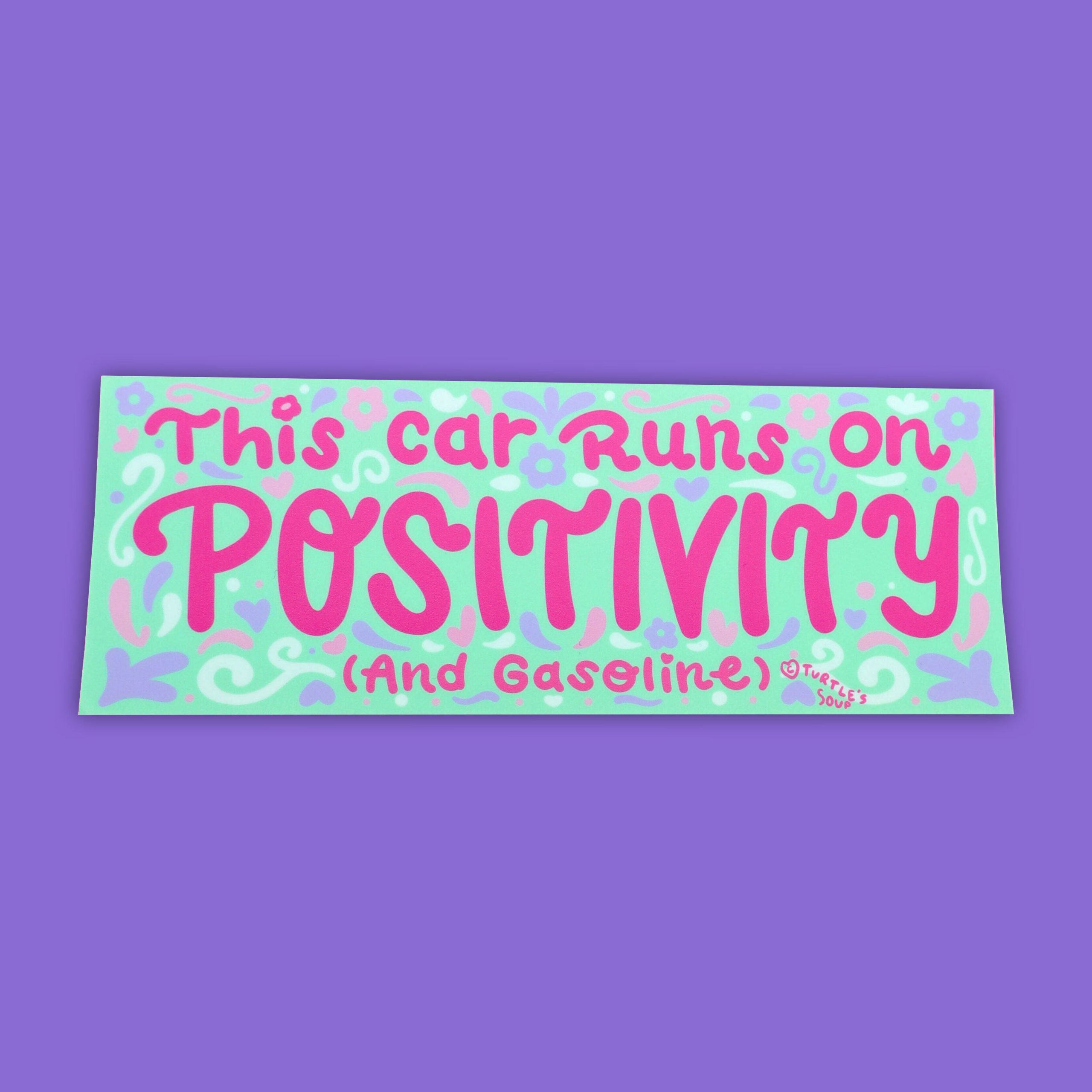 Positivity and Gasoline Vinyl Bumper Sticker