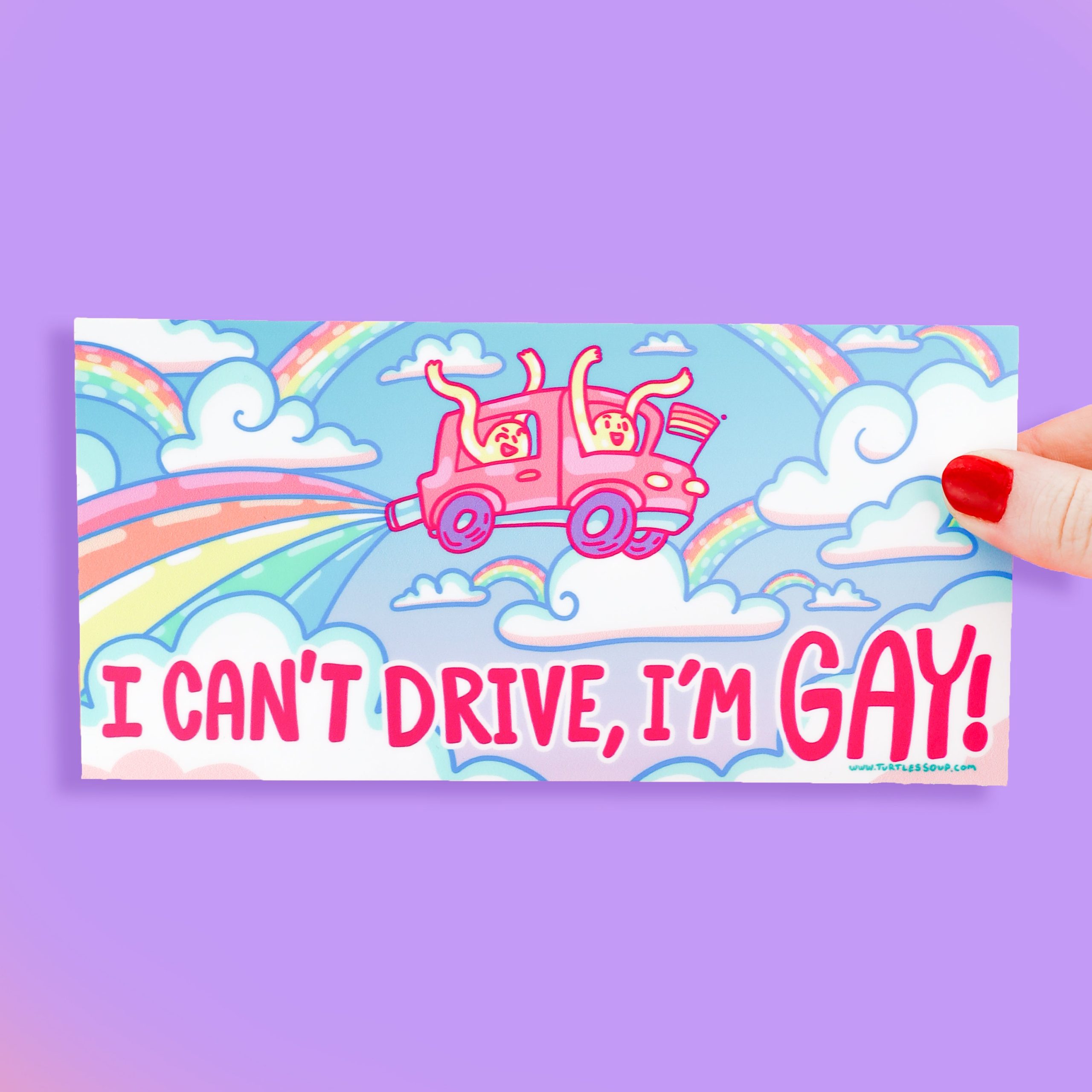 I Can't Drive I'm Gay Bumper Sticker