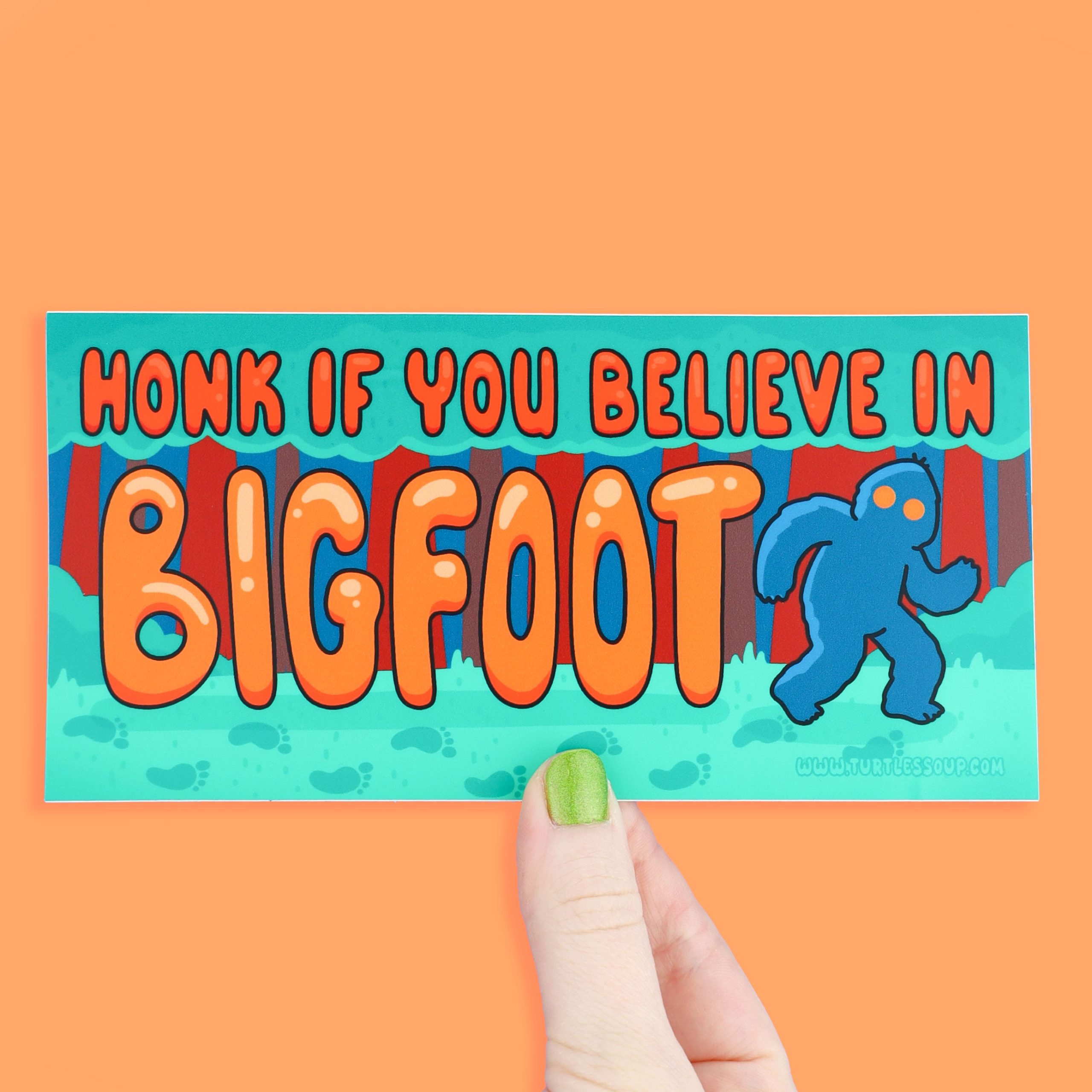 Honk If You Believe In Bigfoot Bumper Sticker