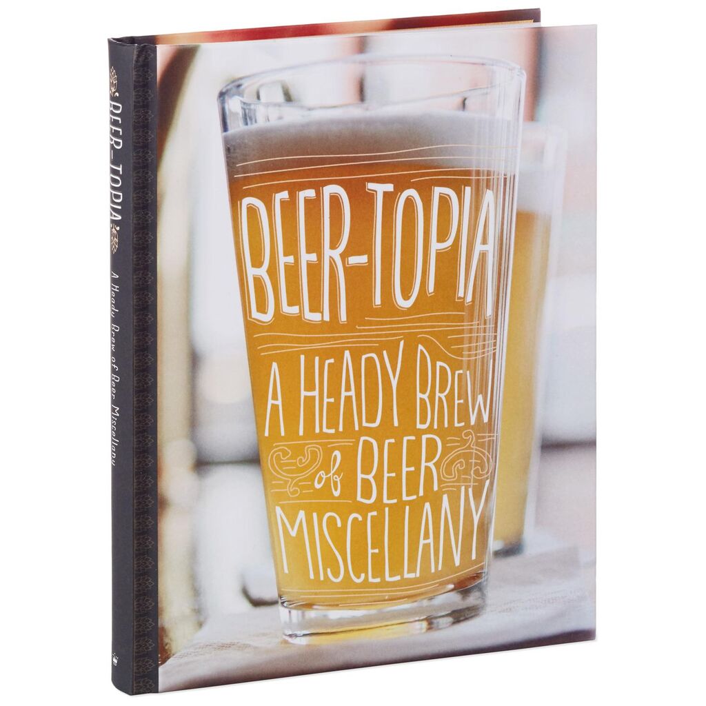 Beer-Topia: A Heady Brew of Beer Miscellany Book