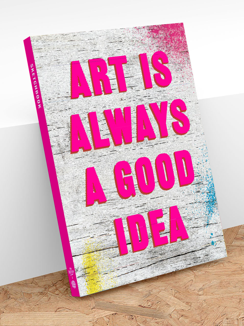 Art is Always a Good Idea Sketchbook