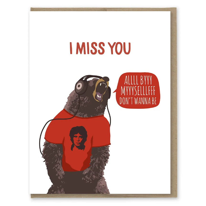 Miss You All By Myself Greeting Card
