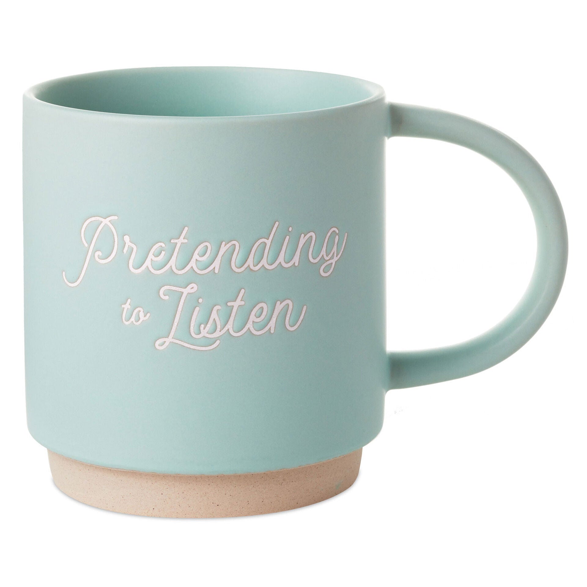 Pretending to Listen Funny Mug