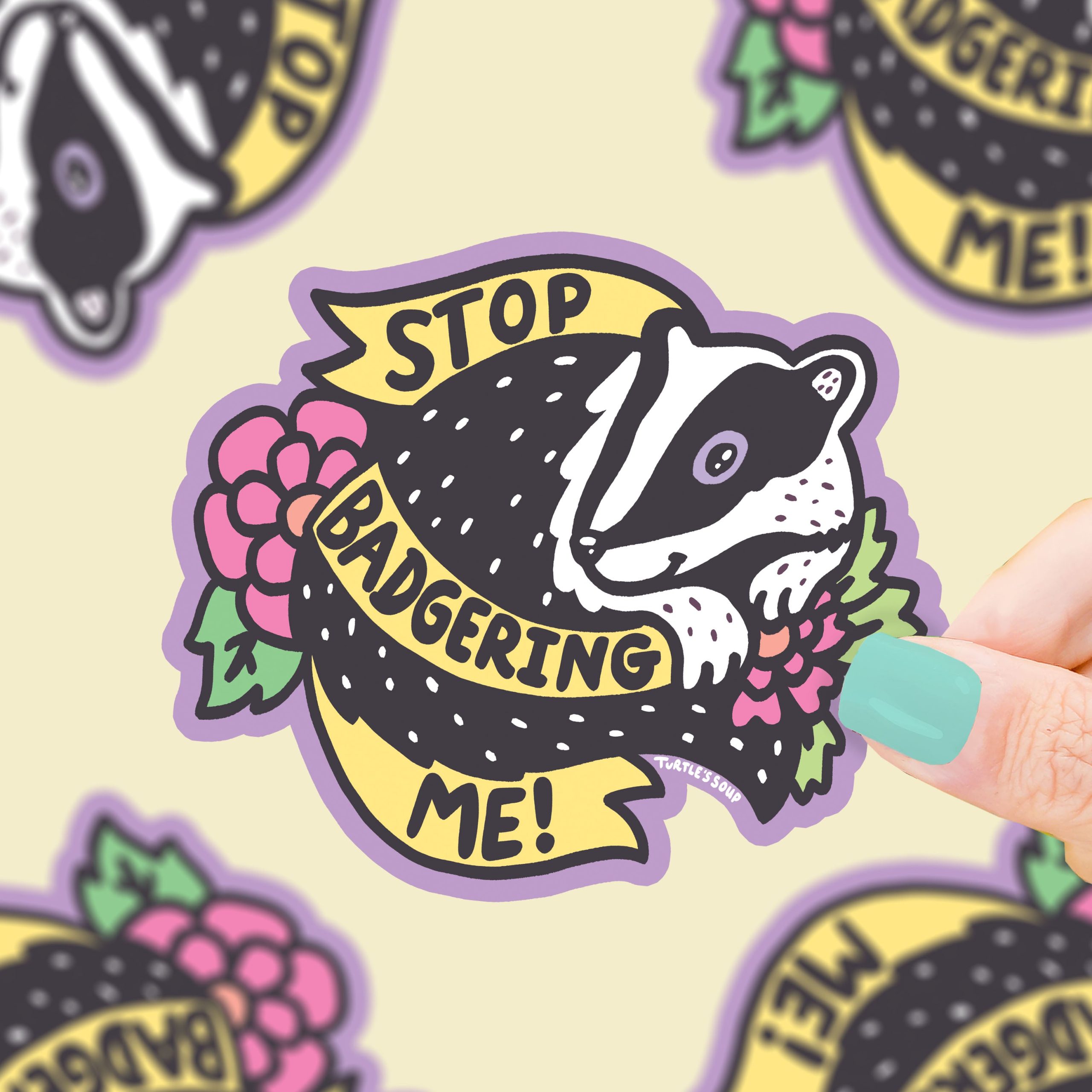 Stop Badgering Me Vinyl Sticker