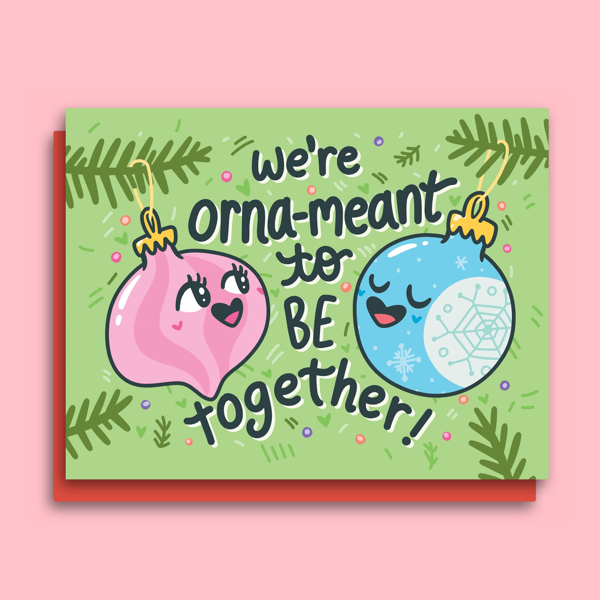 We're Orna-Meant to be Together Romantic Christmas Holiday Card
