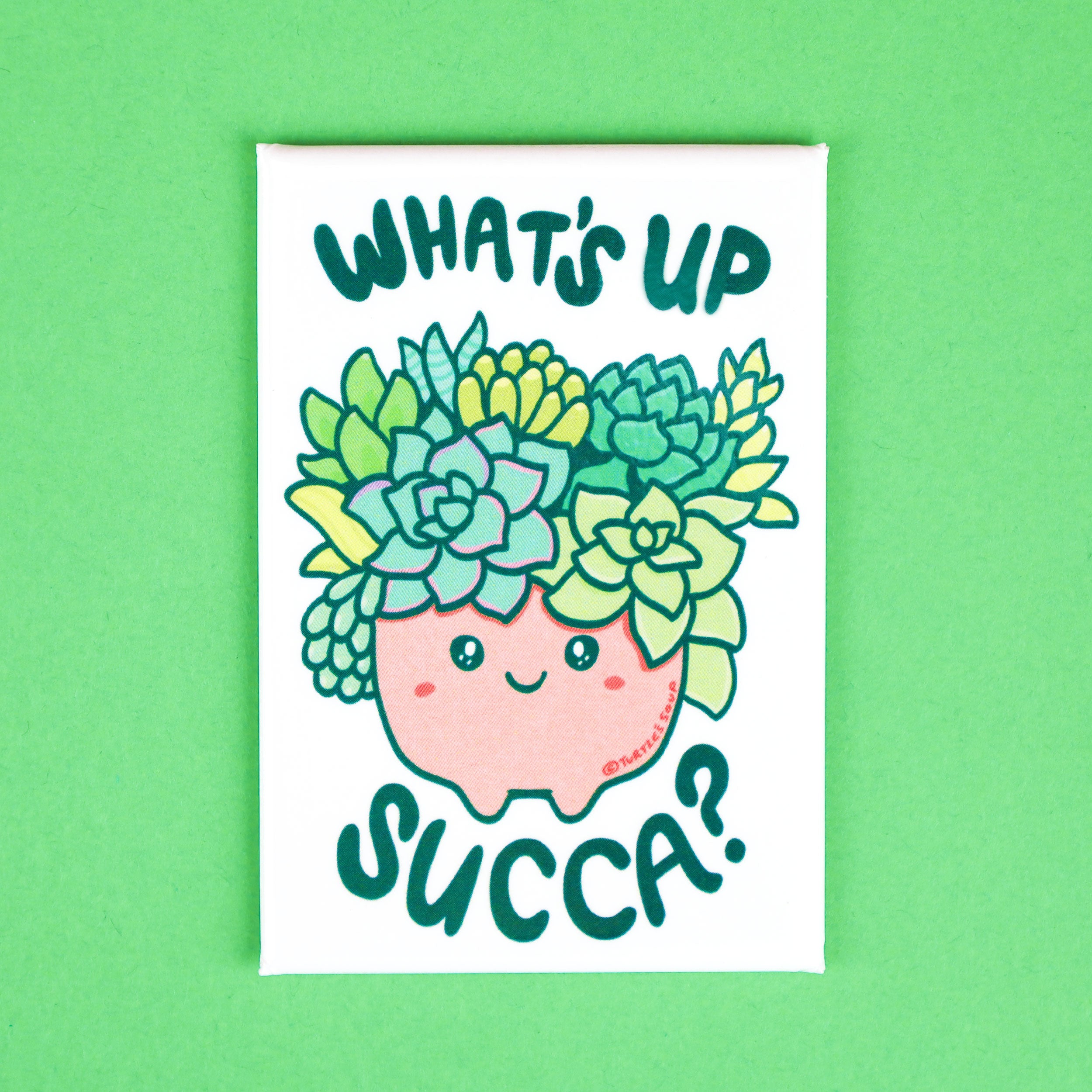 What's Up Succa Fridge Magnet