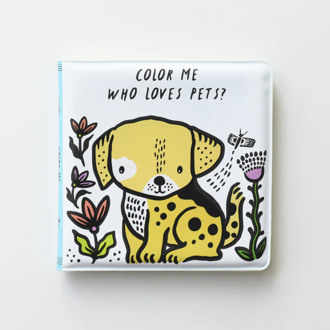 Color Me: Who Loves Pets?: Watch Me Change Color in Water by Surya Sajnani