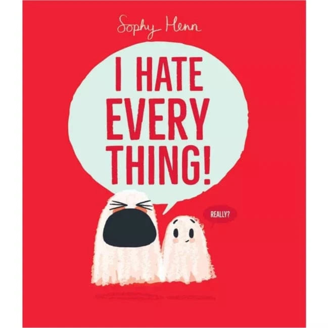 I Hate Everything!