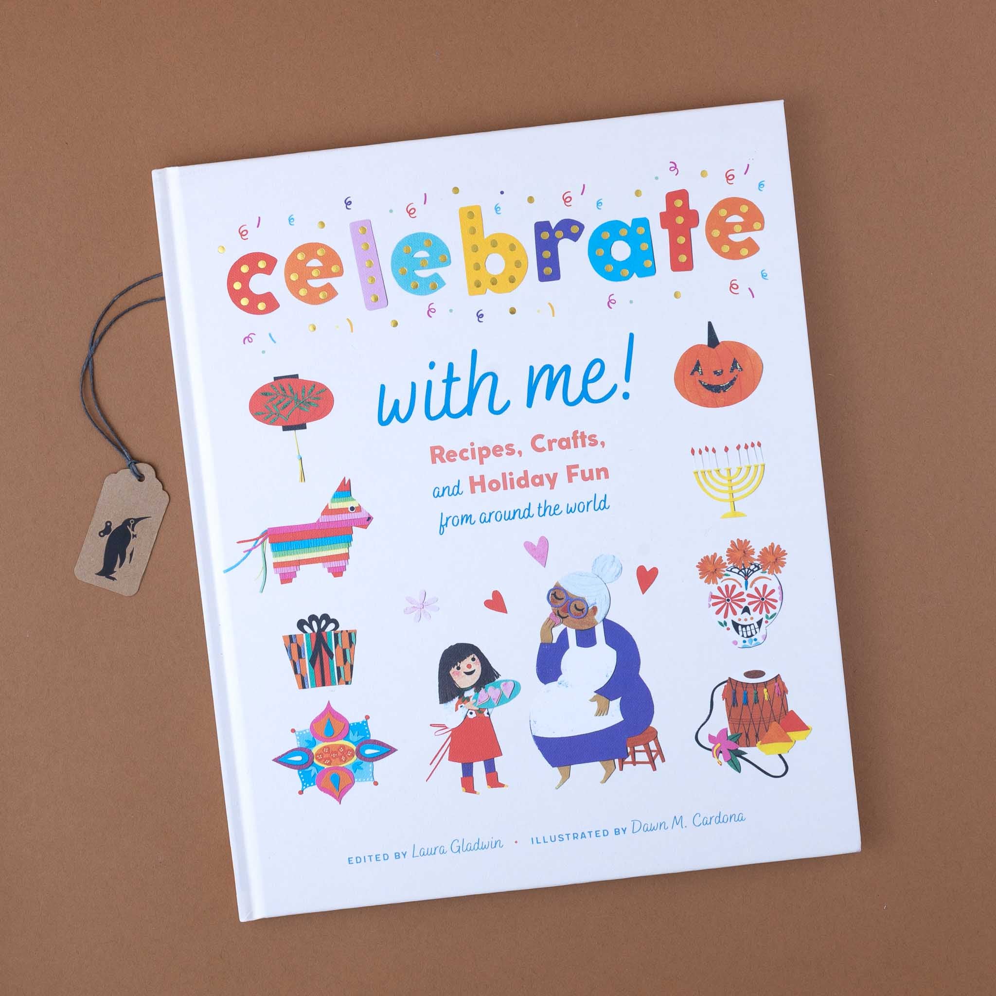Celebrate With Me! Recipes, Crafts and Holiday Fun from Around the World Book