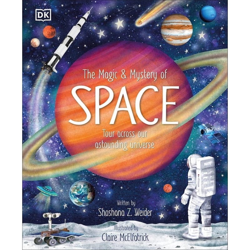 The Magic and Mystery of Space: Tour Across Our Astounding Universe