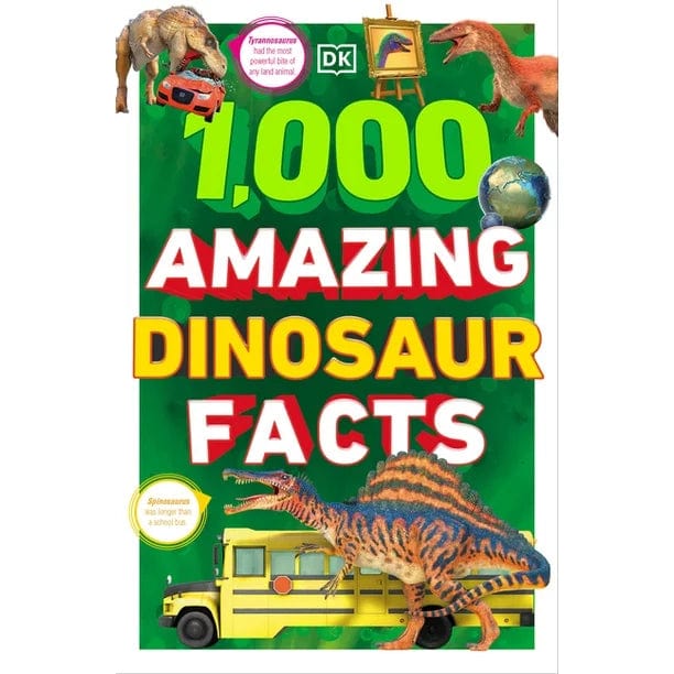 1,000 Amazing Dinosaurs Facts: Unbelievable Facts About Dinosaurs
