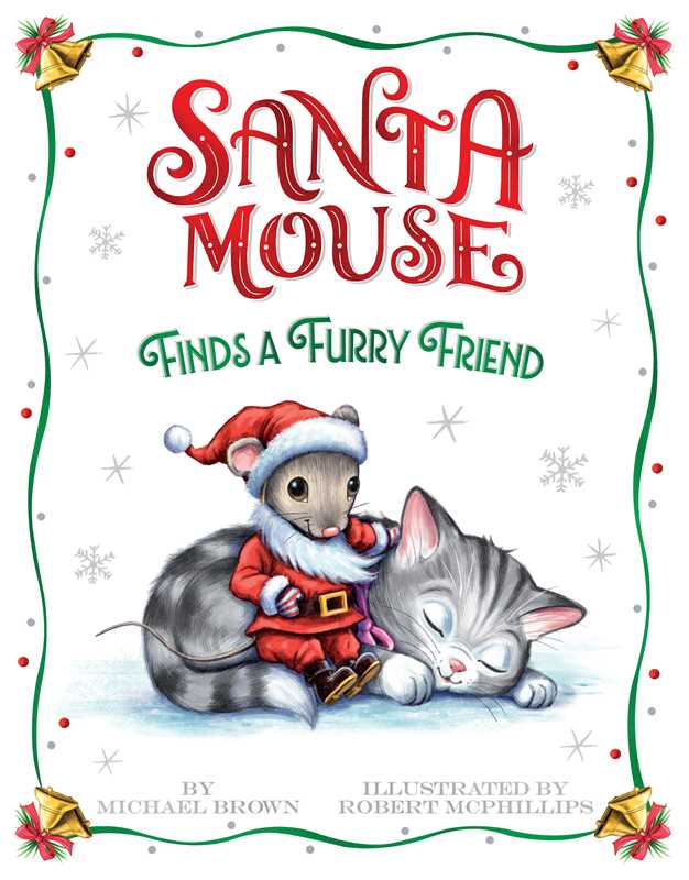 Santa Mouse Finds a Furry Friend by Michael Brown