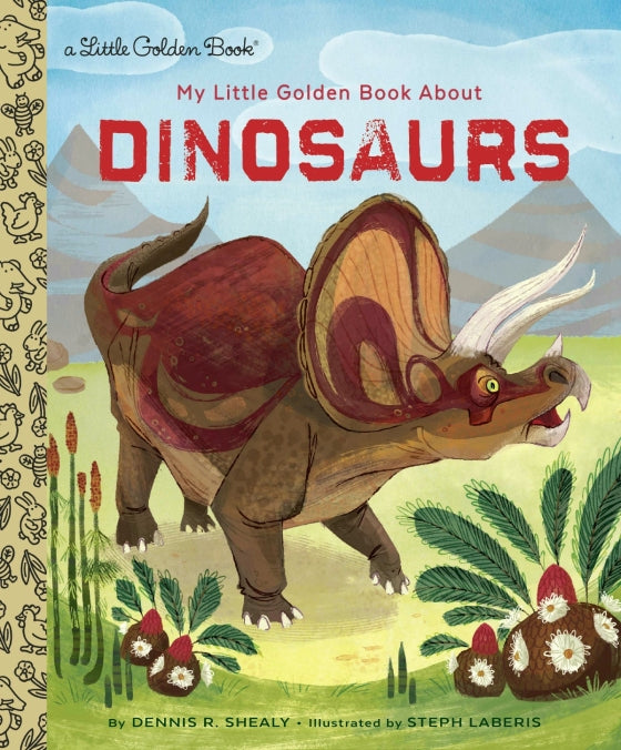 My Little Golden Book About Dinosaurs