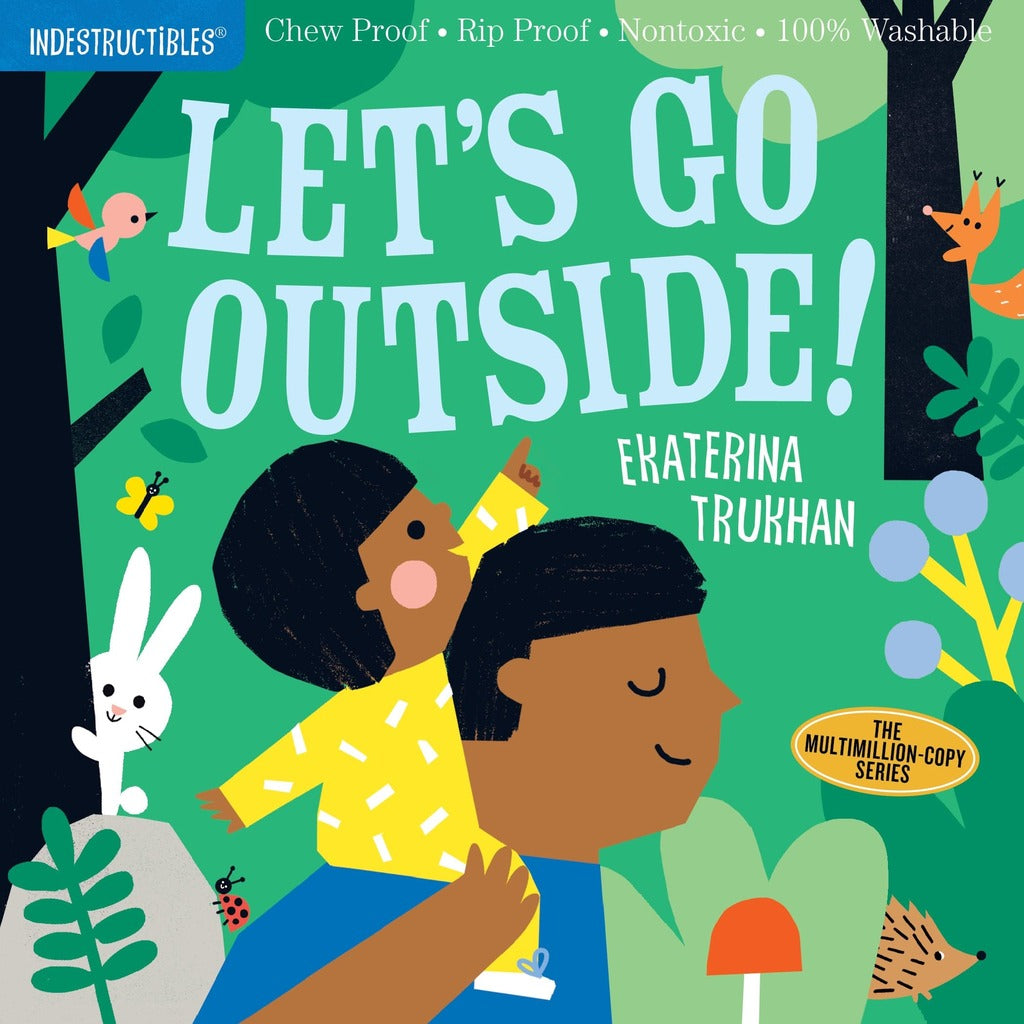 Let's Go Outside! Indestructibles