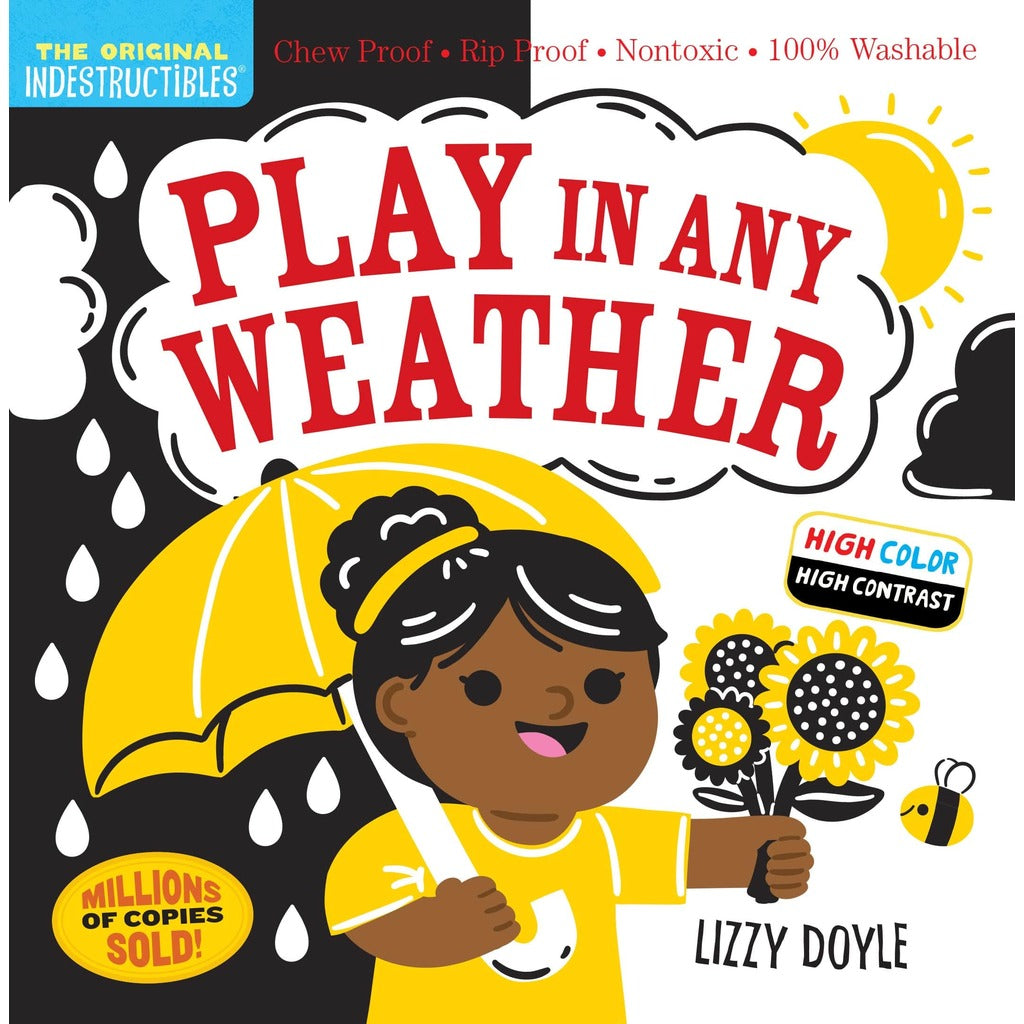 Play in Any Weather Indestructibles