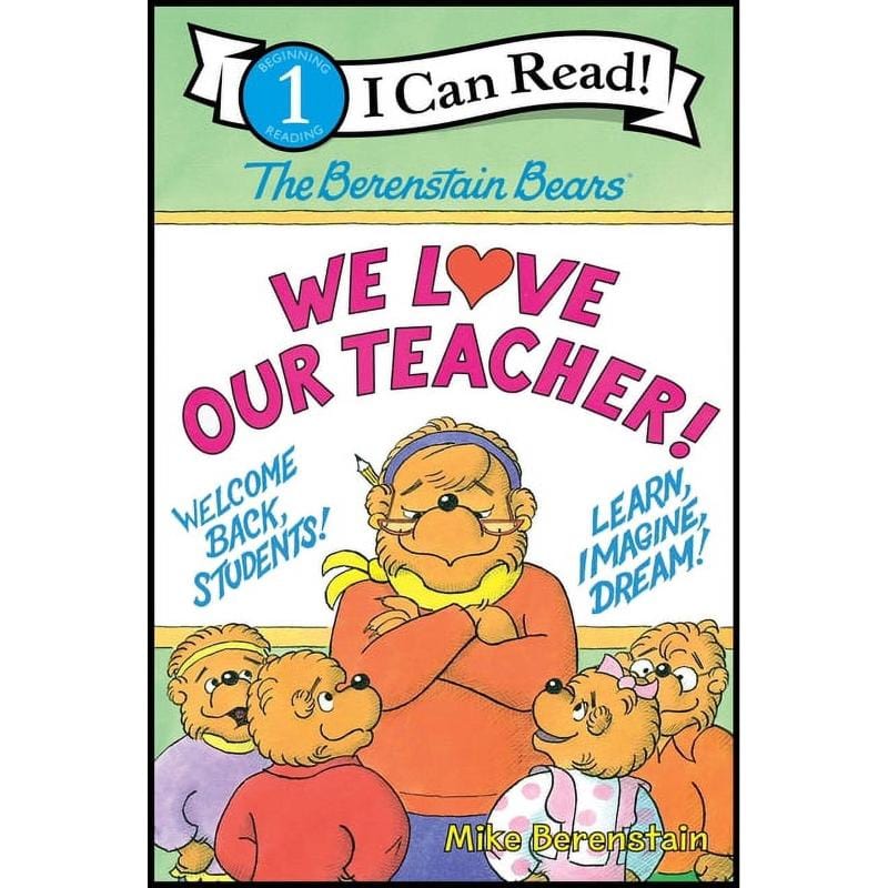 The Berenstain Bears: We Love Our Teacher! (I Can Read Level 1)