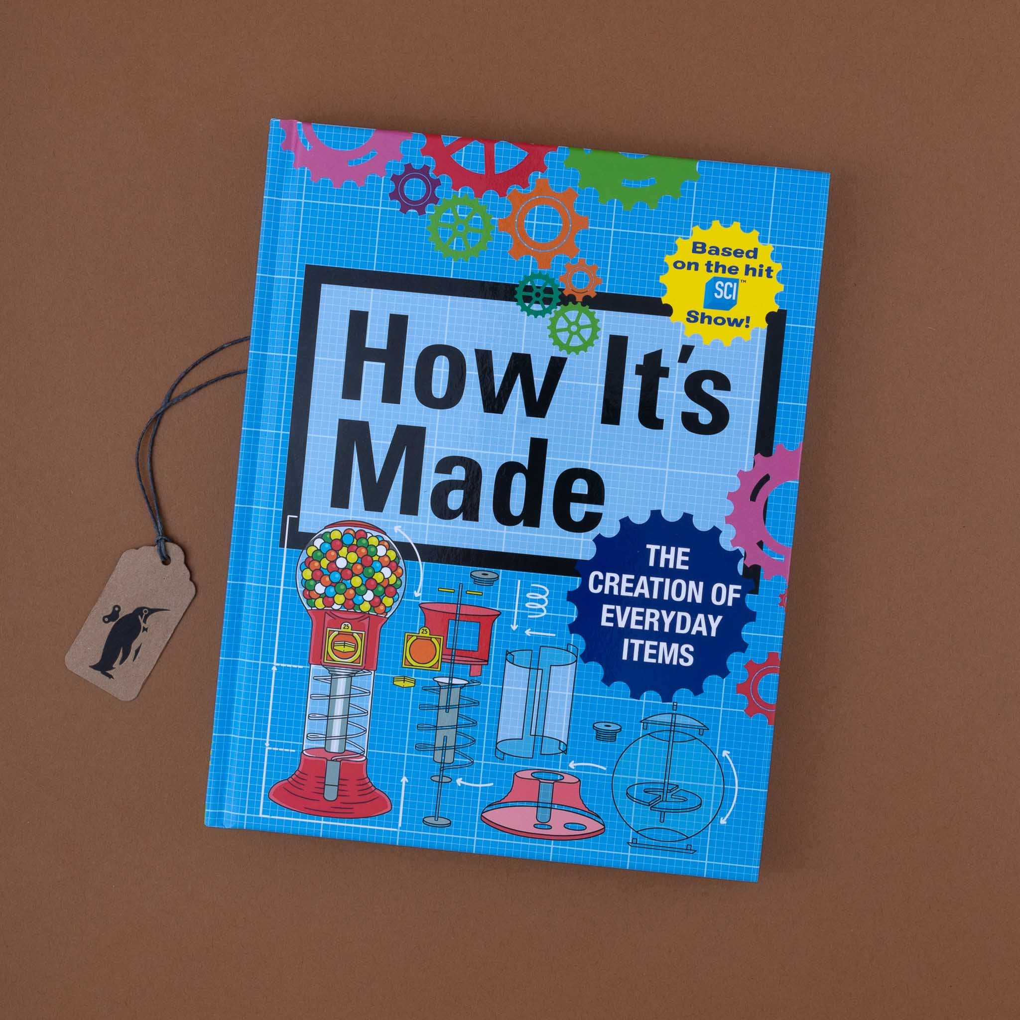 How It's Made: The Creation of Everyday Items Book