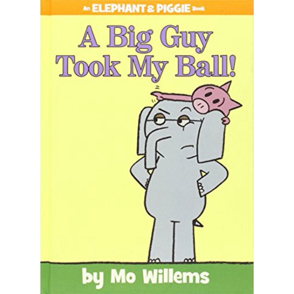 Elephant and Piggie: A Big Guy Took My Ball!