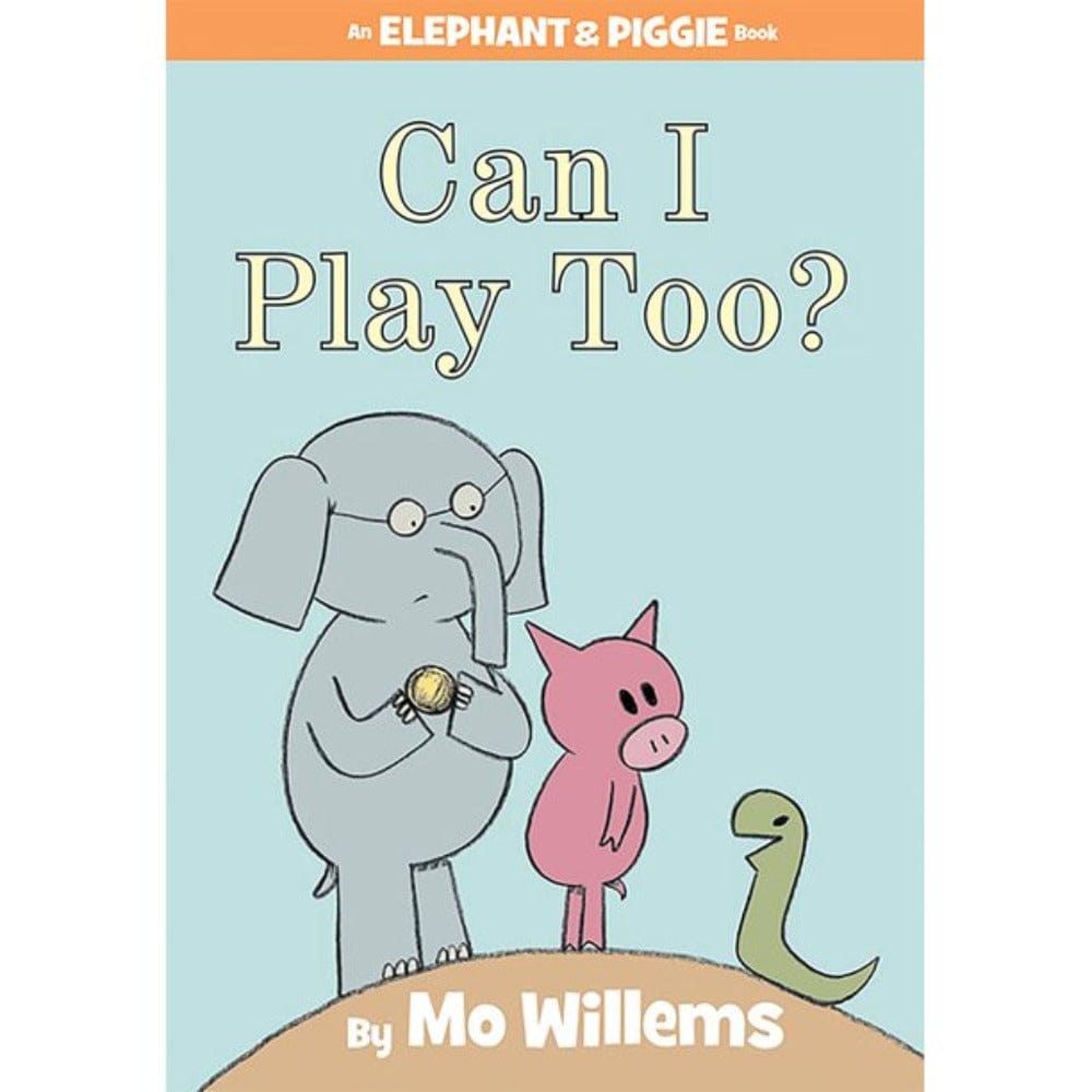 Elephant and Piggie: Can I Play Too?