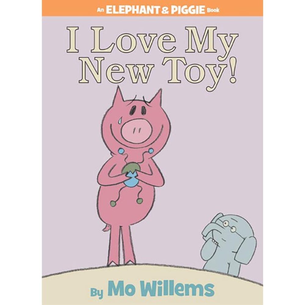 Elephant and Piggie: I Love My New Toy!