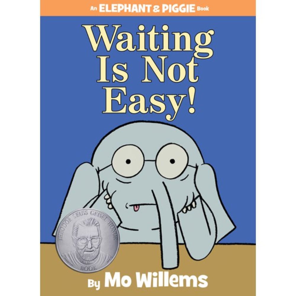 Elephant and Piggie: Waiting Is Not Easy!