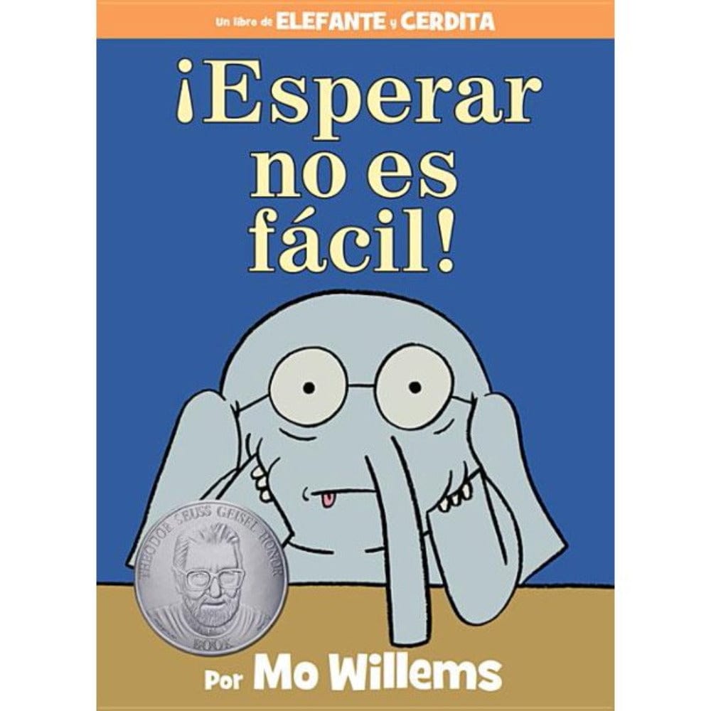 Elephant and Piggie: Esperar no es facil! (Spanish Edition)