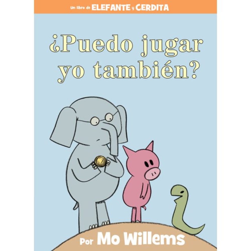 Elephant and Piggie: Puedo jugar yo tambien? (Spanish Edition)