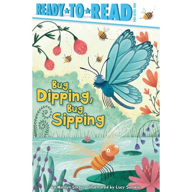 Bug Dipping, Bug Sipping (Ready-to-Read Pre-Level 1)