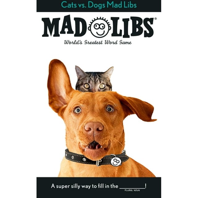 Mad Libs: Cats vs. Dogs