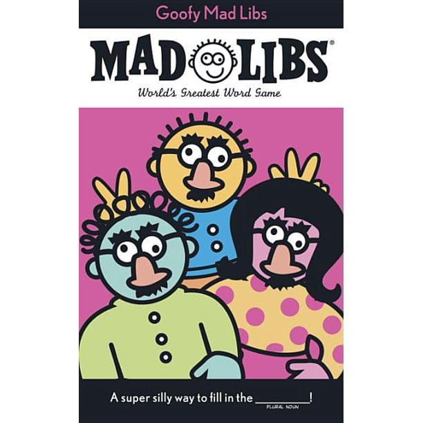 Mad Libs: Goofy