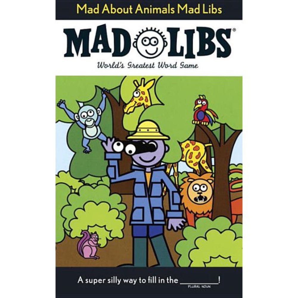 Mad Libs: Mad About Animals