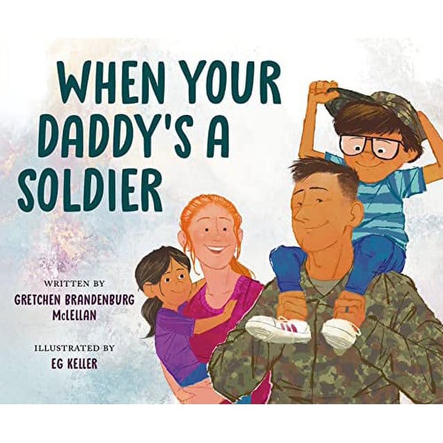 When Your Daddy's A Soldier